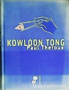 Libros: THEROUX, Paul.- - Kowloon tong.